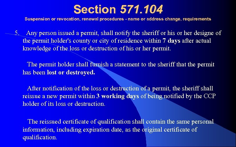 Section 571. 104 Suspension or revocation, renewal procedures - name or address change, requirements