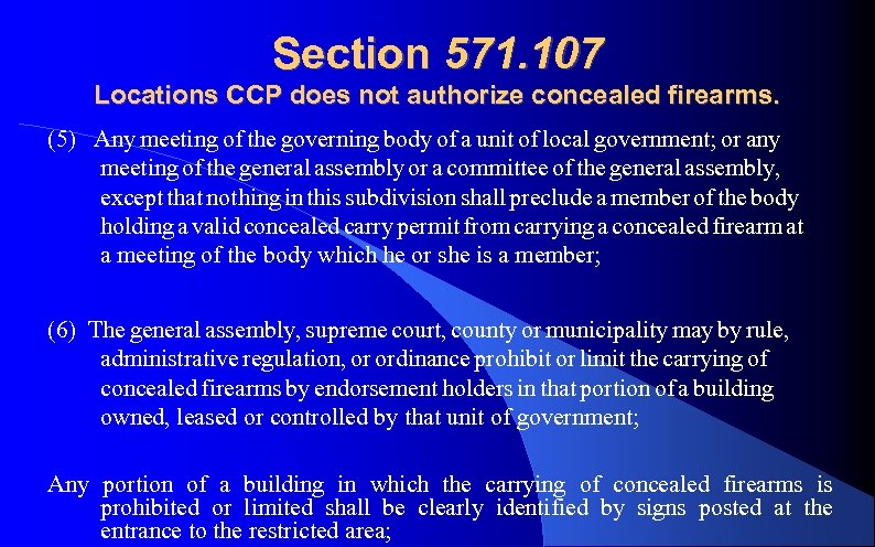 Section 571. 107 Locations CCP does not authorize concealed firearms. (5) Any meeting of