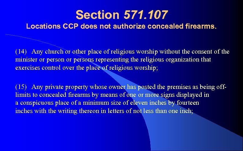 Section 571. 107 Locations CCP does not authorize concealed firearms. (14) Any church or