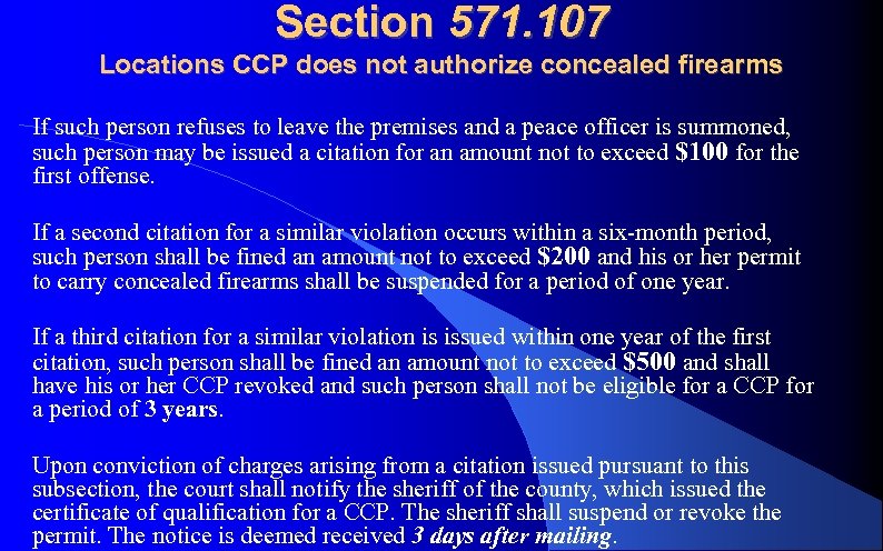 Section 571. 107 Locations CCP does not authorize concealed firearms If such person refuses