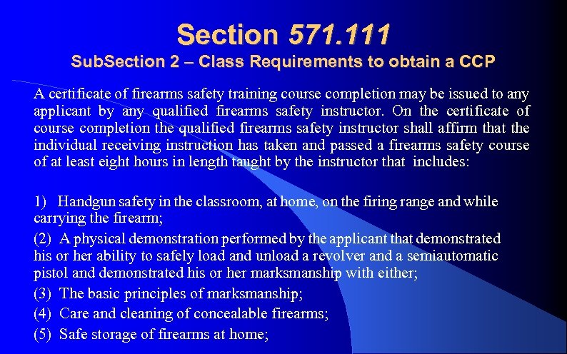 Section 571. 111 Sub. Section 2 – Class Requirements to obtain a CCP A
