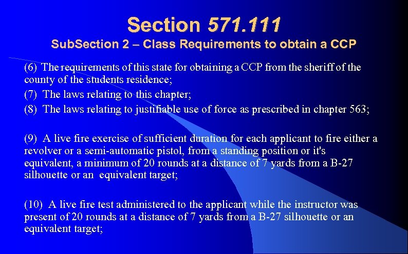 Section 571. 111 Sub. Section 2 – Class Requirements to obtain a CCP (6)