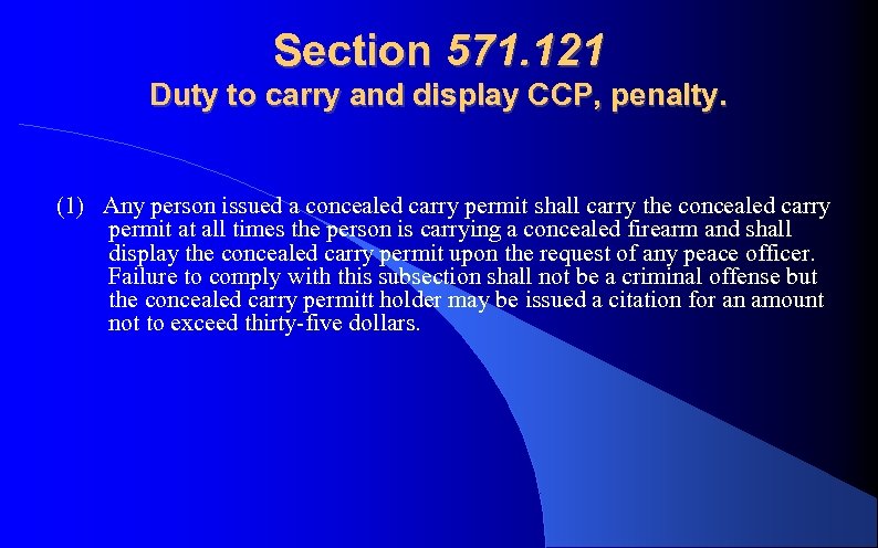Section 571. 121 Duty to carry and display CCP, penalty. (1) Any person issued