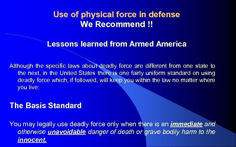 Use of physical force in defense We Recommend !! Lessons learned from Armed America