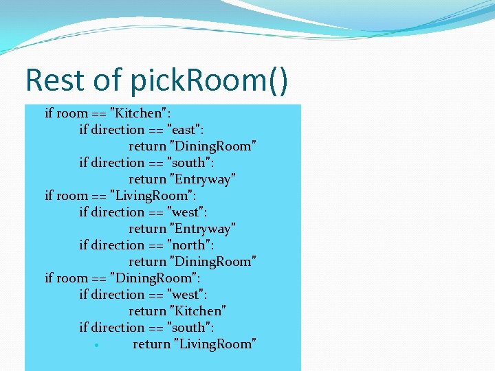 Rest of pick. Room() if room == 