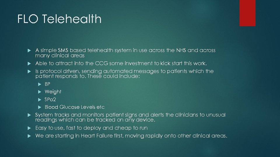 FLO Telehealth A simple SMS based telehealth system in use across the NHS and