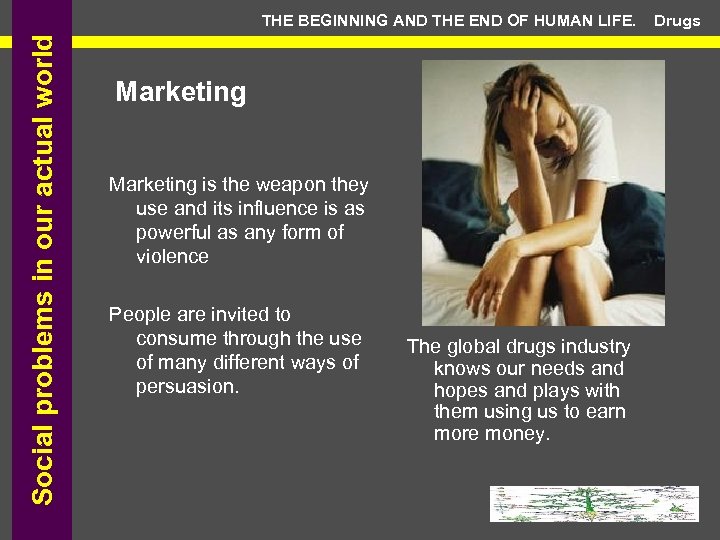 Social problems in our actual world THE BEGINNING AND THE END OF HUMAN LIFE.