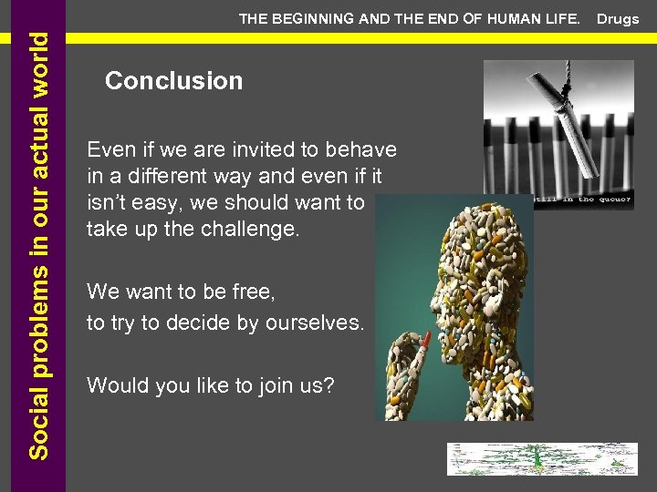 Social problems in our actual world THE BEGINNING AND THE END OF HUMAN LIFE.