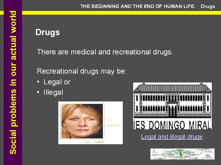 Social problems in our actual world THE BEGINNING AND THE END OF HUMAN LIFE.