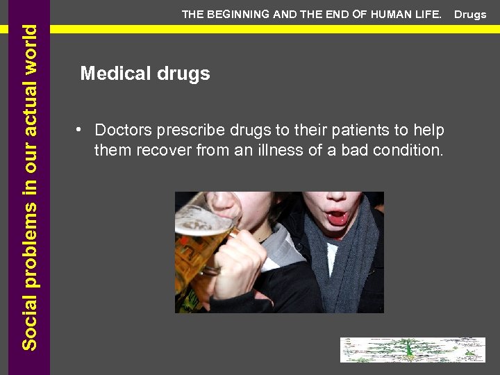 Social problems in our actual world THE BEGINNING AND THE END OF HUMAN LIFE.