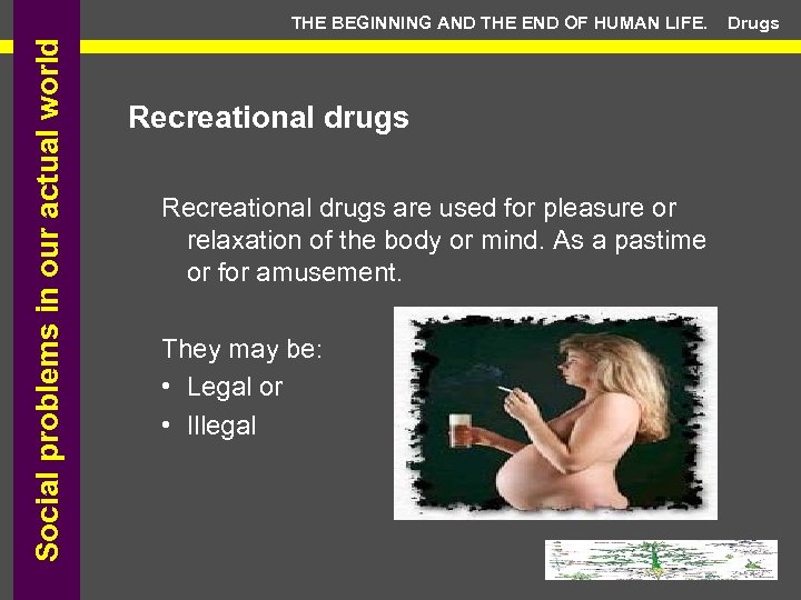 Social problems in our actual world THE BEGINNING AND THE END OF HUMAN LIFE.