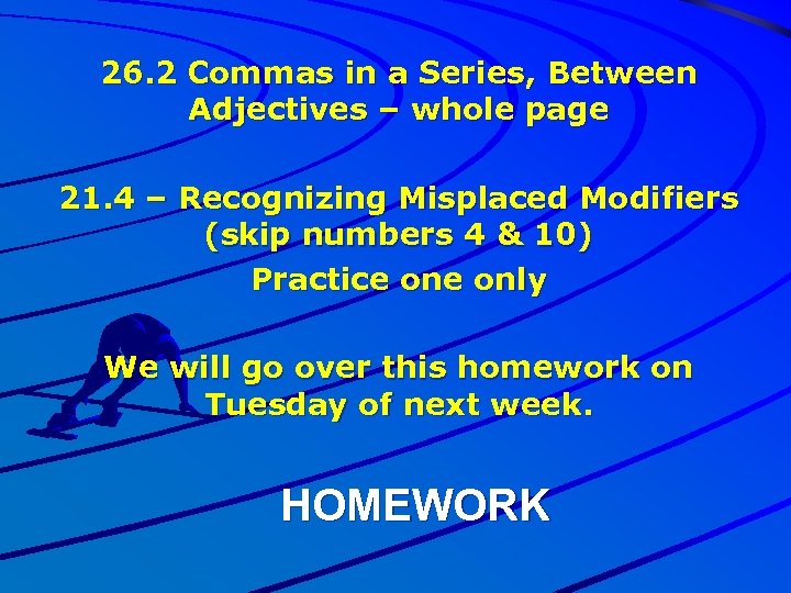 26. 2 Commas in a Series, Between Adjectives – whole page 21. 4 –