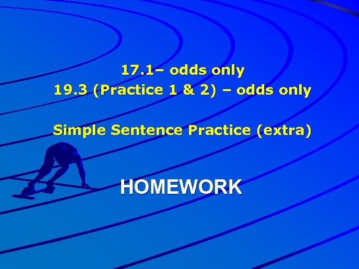 17. 1– odds only 19. 3 (Practice 1 & 2) – odds only Simple
