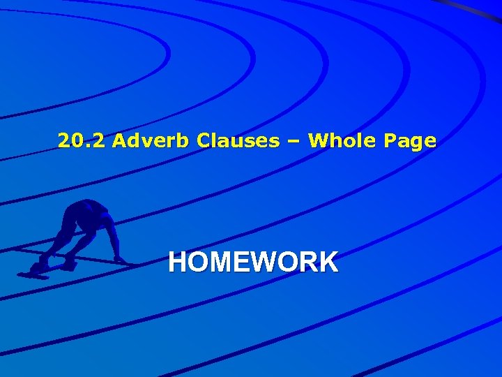20. 2 Adverb Clauses – Whole Page HOMEWORK 