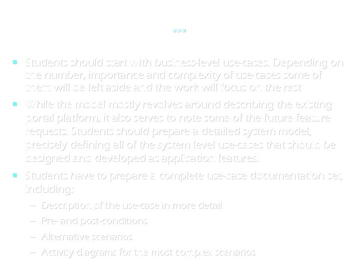 . . . Students should start with business-level use-cases. Depending on the number, importance