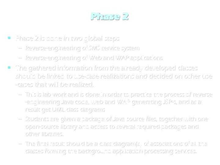 Phase 2 is done in two global steps – Reverse-engineering of SMS service system