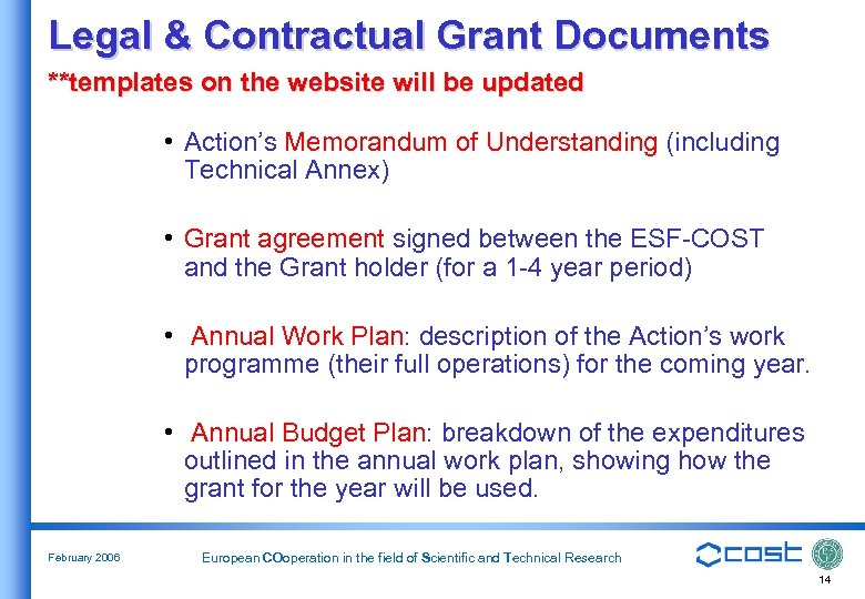 Legal & Contractual Grant Documents **templates on the website will be updated • Action’s