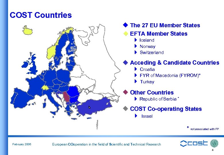 COST Countries The 27 EU Member States u EFTA Member States Iceland Norway Switzerland