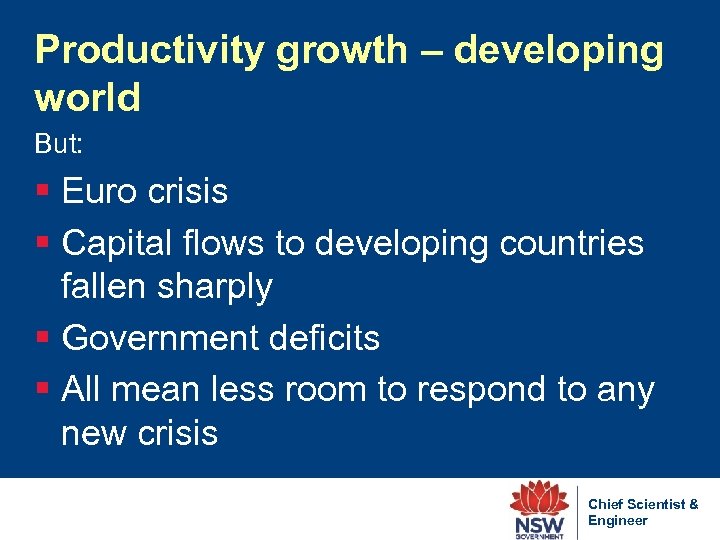 Productivity growth – developing world But: § Euro crisis § Capital flows to developing