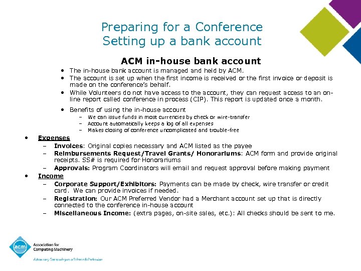 Preparing for a Conference Setting up a bank account ACM in-house bank account •