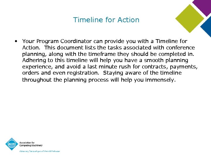 Timeline for Action • Your Program Coordinator can provide you with a Timeline for