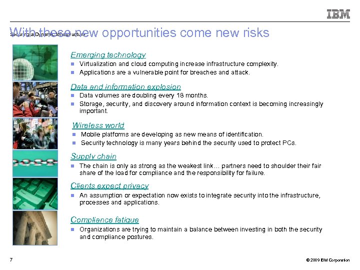 With these new opportunities come new risks Securing a Dynamic Infrastructure Emerging technology n