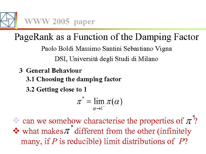 WWW 2005 paper Page. Rank as a Function of the Damping Factor Paolo Boldi