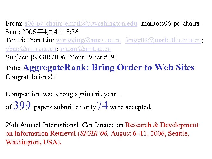 From: s 06 -pc-chairs-email@u. washington. edu [mailto: s 06 -pc-chairs. Sent: 2006年 4月4日 8: