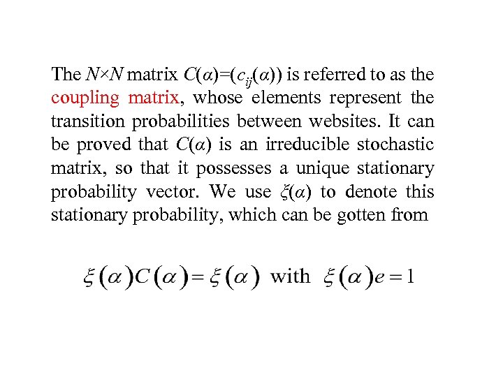 The N×N matrix C(α)=(cij(α)) is referred to as the coupling matrix, whose elements represent