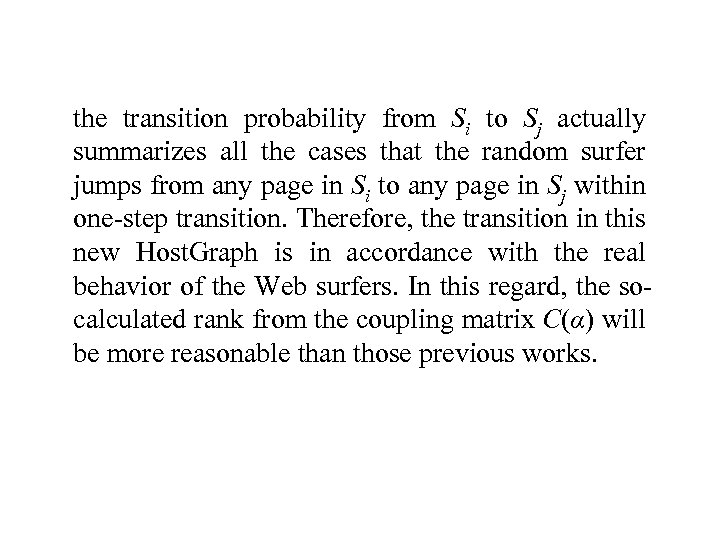 the transition probability from Si to Sj actually summarizes all the cases that the