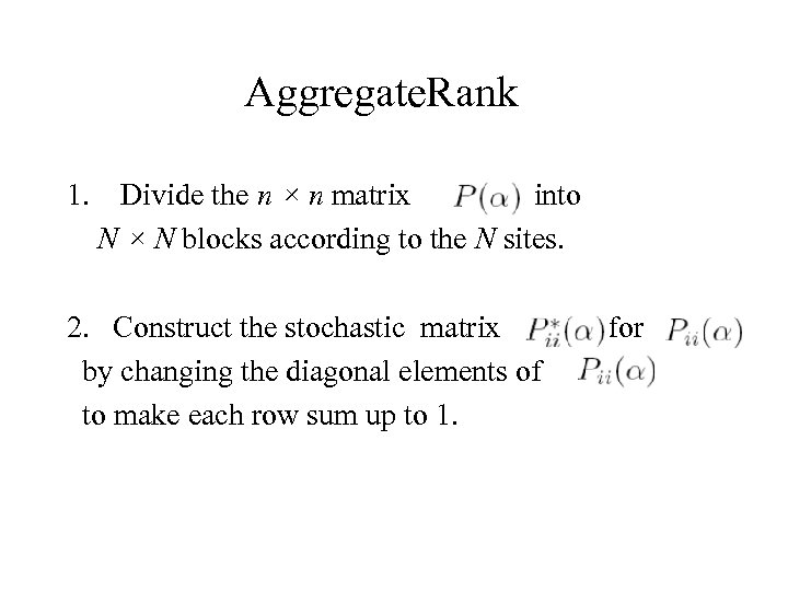 Aggregate. Rank 1. Divide the n × n matrix into N × N blocks