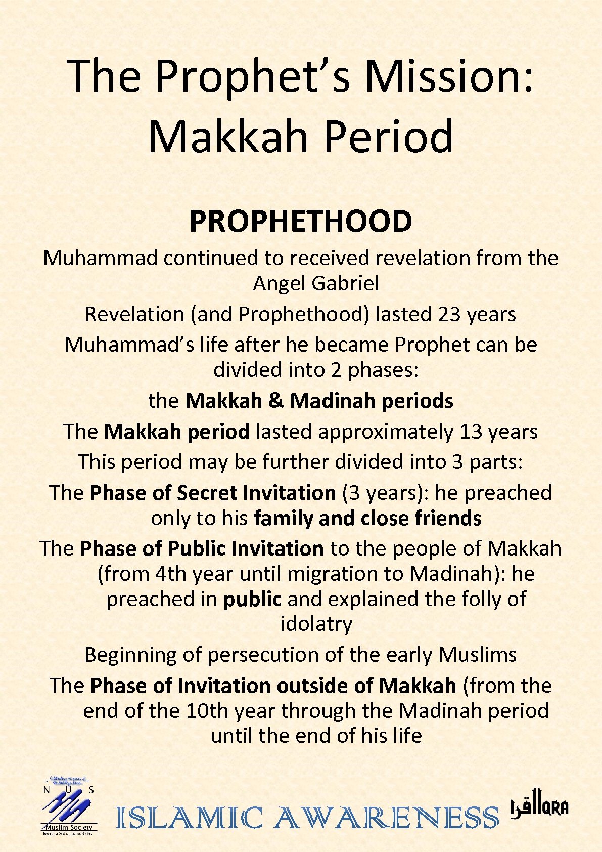 The Prophet’s Mission: Makkah Period PROPHETHOOD Muhammad continued to received revelation from the Angel