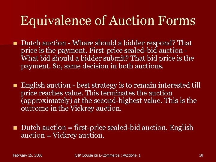 Equivalence of Auction Forms n Dutch auction - Where should a bidder respond? That