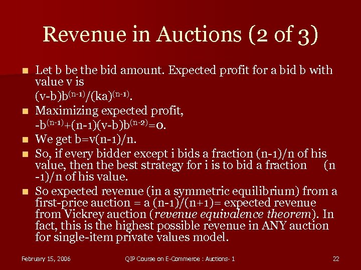 Revenue in Auctions (2 of 3) n n n Let b be the bid