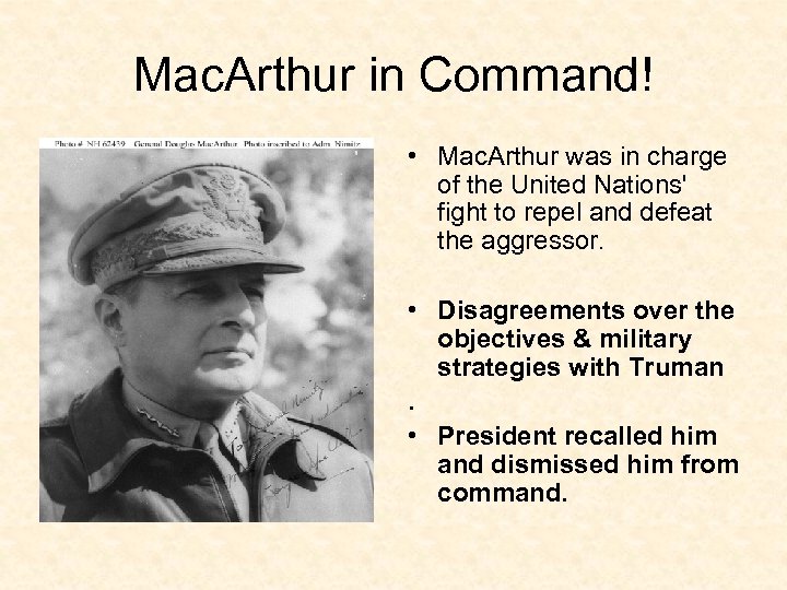 Mac. Arthur in Command! • Mac. Arthur was in charge of the United Nations'