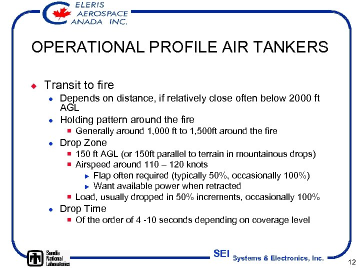 OPERATIONAL PROFILE AIR TANKERS ¿ Transit to fire l l Depends on distance, if