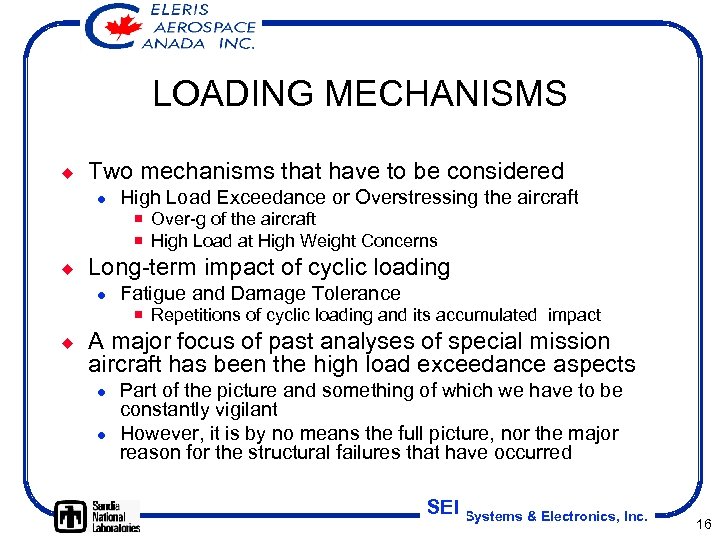 LOADING MECHANISMS ¿ Two mechanisms that have to be considered l High Load Exceedance