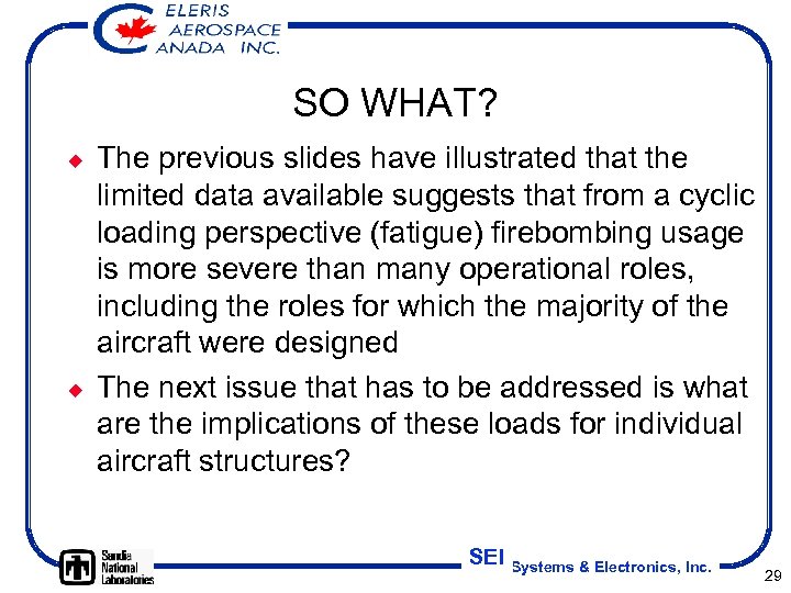 SO WHAT? ¿ ¿ The previous slides have illustrated that the limited data available