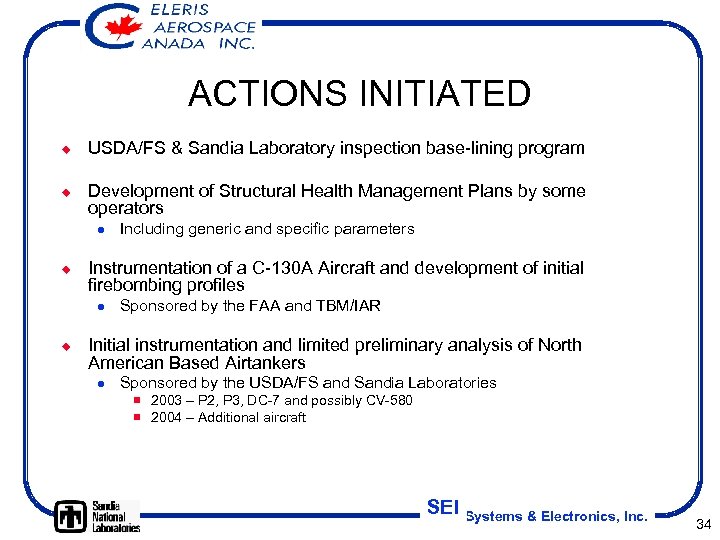 ACTIONS INITIATED ¿ ¿ USDA/FS & Sandia Laboratory inspection base-lining program Development of Structural