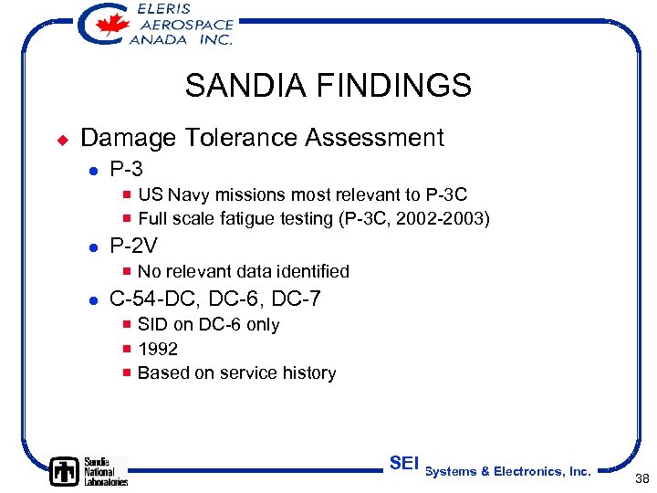 SANDIA FINDINGS ¿ Damage Tolerance Assessment l P-3 ¡ US Navy missions most relevant