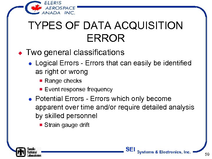 TYPES OF DATA ACQUISITION ERROR ¿ Two general classifications l Logical Errors - Errors