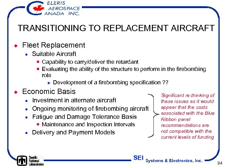 TRANSITIONING TO REPLACEMENT AIRCRAFT ¿ Fleet Replacement l Suitable Aircraft ¡ Capability to carry/deliver