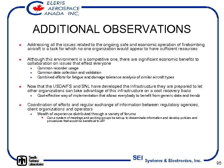 ADDITIONAL OBSERVATIONS ¿ ¿ Addressing all the issues related to the ongoing safe and