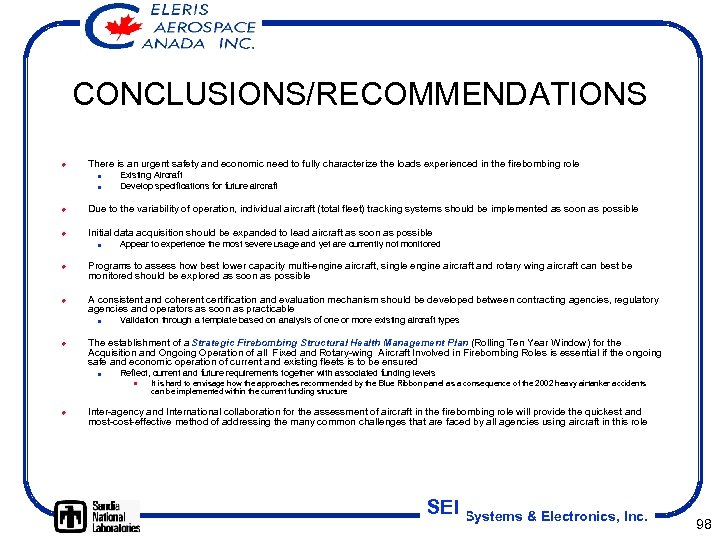 CONCLUSIONS/RECOMMENDATIONS ¿ There is an urgent safety and economic need to fully characterize the