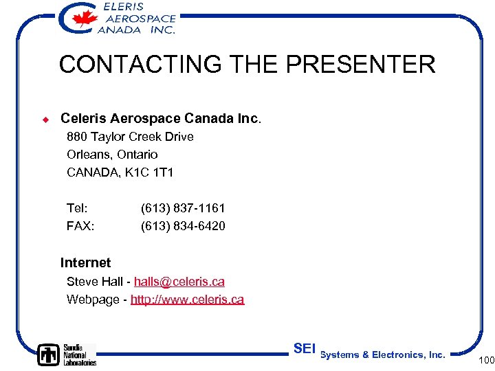 CONTACTING THE PRESENTER ¿ Celeris Aerospace Canada Inc. 880 Taylor Creek Drive Orleans, Ontario