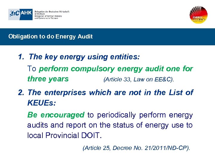 Obligation to do Energy Audit 1. The key energy using entities: To perform compulsory