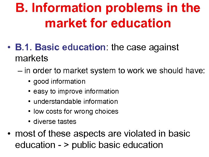 B. Information problems in the market for education • B. 1. Basic education: the