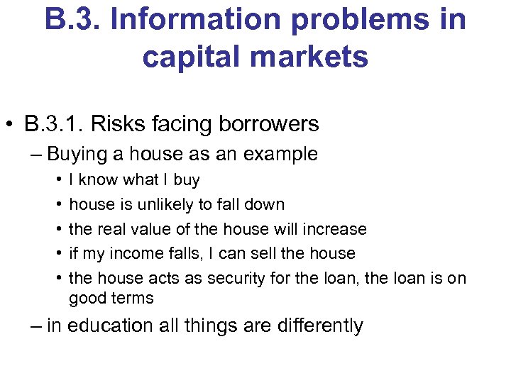 B. 3. Information problems in capital markets • B. 3. 1. Risks facing borrowers