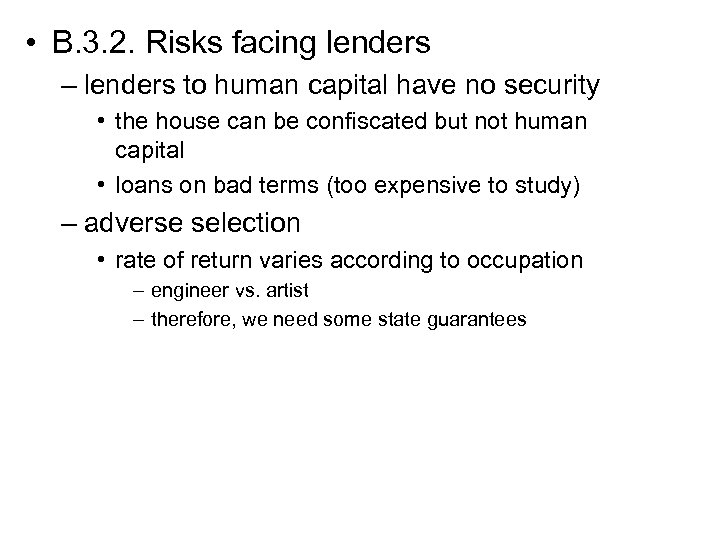  • B. 3. 2. Risks facing lenders – lenders to human capital have