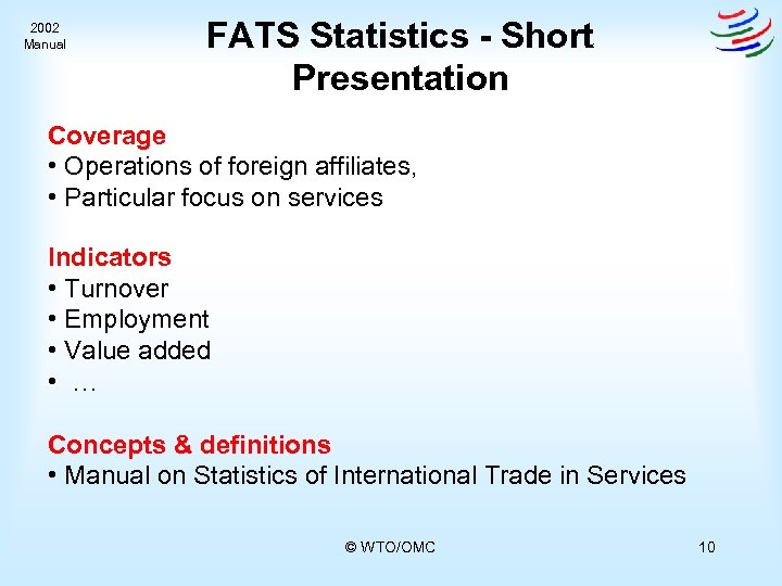 2002 Manual FATS Statistics - Short Presentation Coverage • Operations of foreign affiliates, •